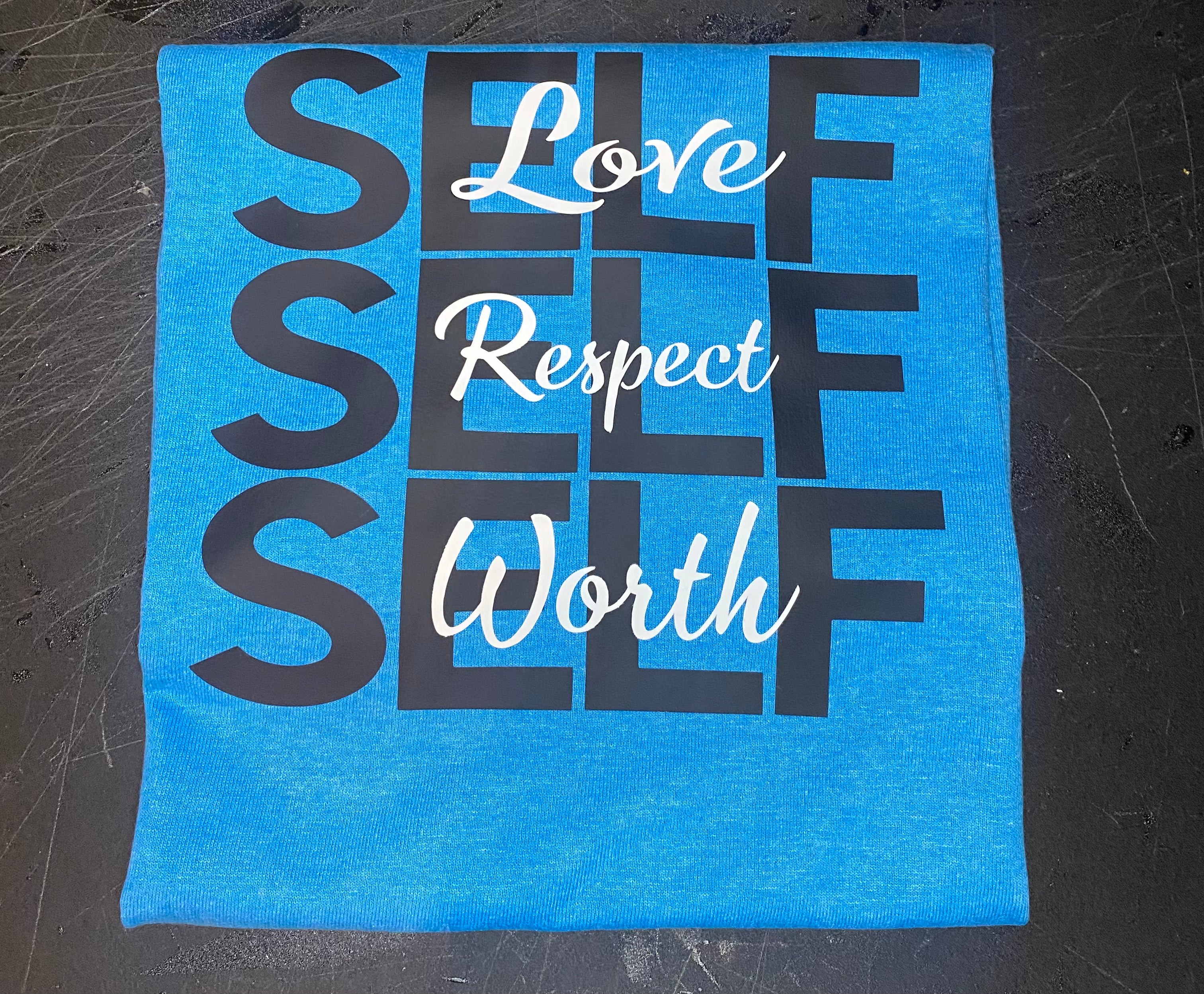 Self Love, Self Respect, Self Worth