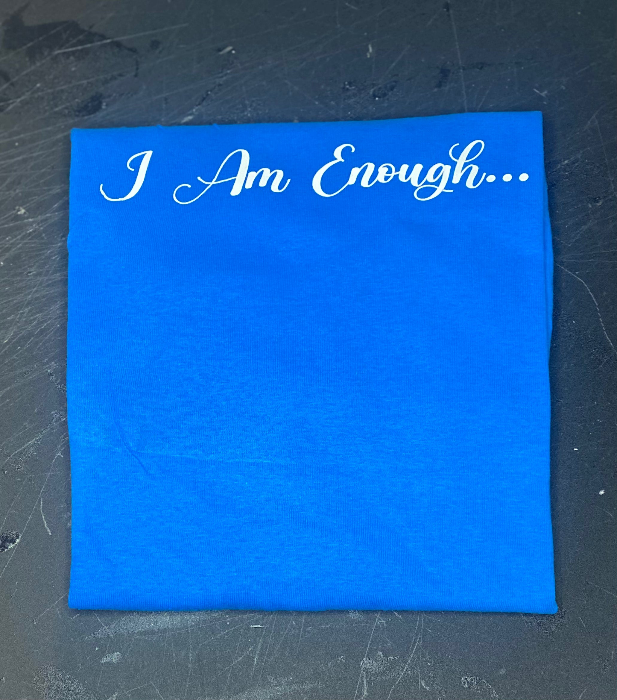 I AM ENOUGH TEE